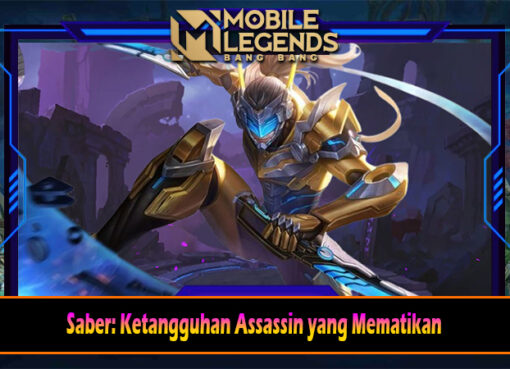 Saber Ketangguhan Assassin yang Mematikan