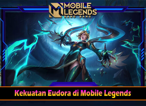 Kekuatan Eudora di Mobile Legends