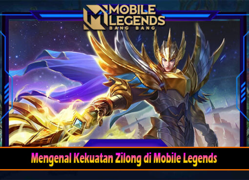 Mengenal Kekuatan Zilong di Mobile Legends